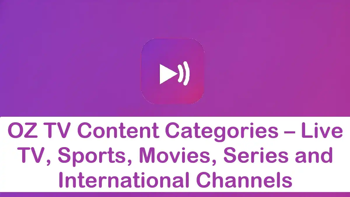OZ TV Content Categories (What You Can Watch and How It Is Organized)